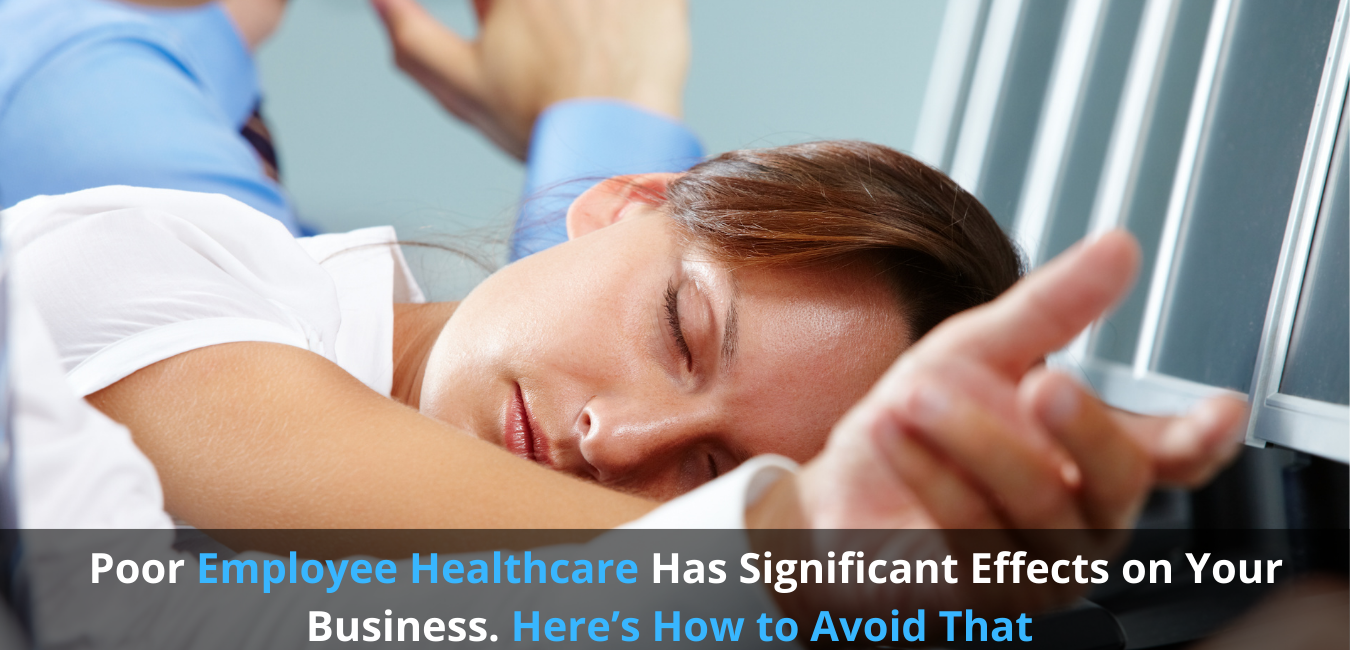 Poor+Employee+Healthcare+Has+Significant+Effects+on+Your+Business.+Here-E2-80-99s+How+to+Avoid+That.png